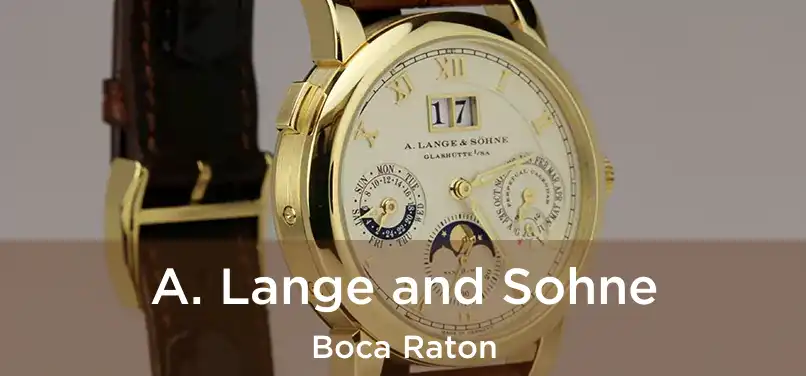 A. Lange and Sohne Boca Raton