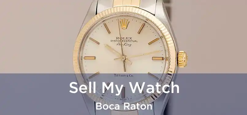  Sell My Watch Boca Raton