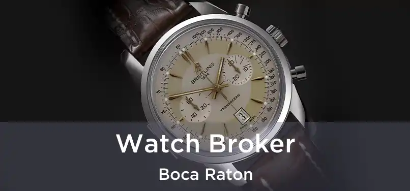 Watch Broker Boca Raton
